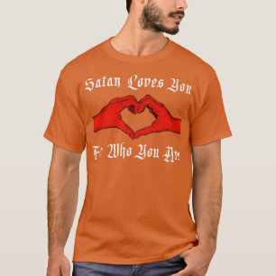 Satan Loves You 1 T-Shirt