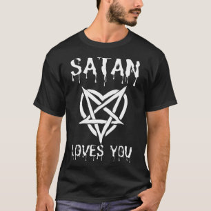 Satan Loves You T-Shirt