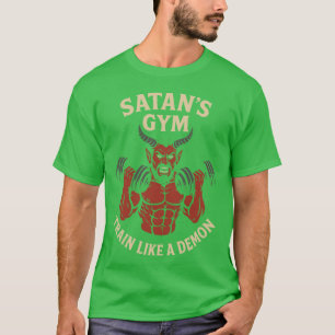 Satan’s Gym Train Like a Demon Funny Fitness Parod T-Shirt