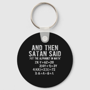 Satan Said Alphabet in Math Mathematics Math Key Ring