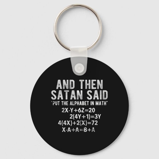 Satan Said Alphabet in Math Mathematics Math Key Ring (Front)
