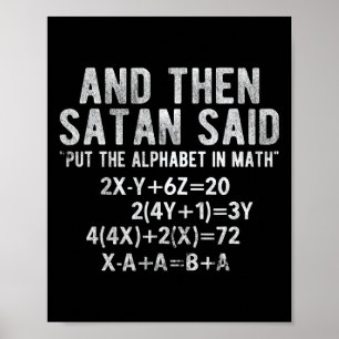Satan Said Alphabet In Math Mathematics Math Poster