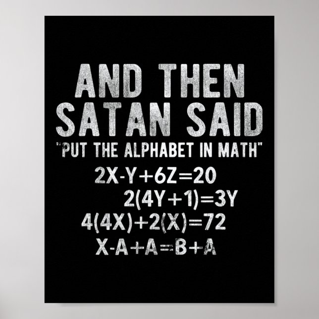 Satan Said Alphabet In Math Mathematics Math  Poster (Front)