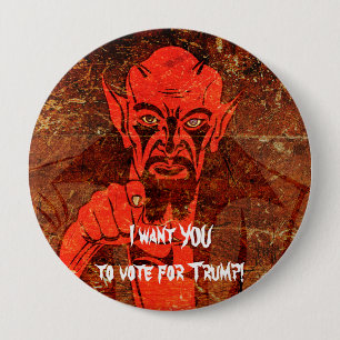 Satan says, "I want YOU to vote for Trump!" 10 Cm Round Badge