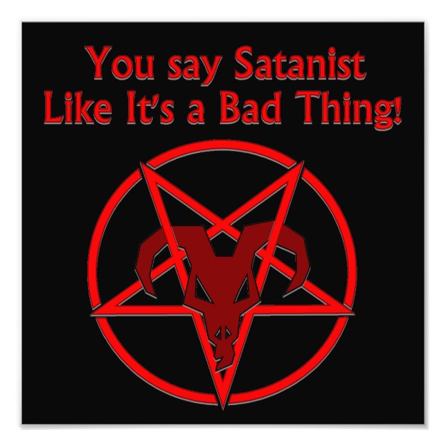 Satanist Bad Thing Dark Humor Goat Pentacle Photo Print (Front)