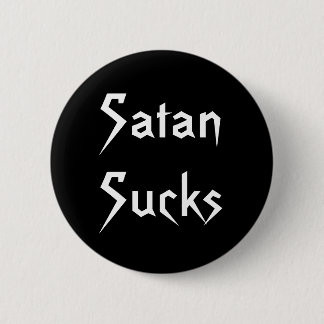 SatanSucks 6 Cm Round Badge