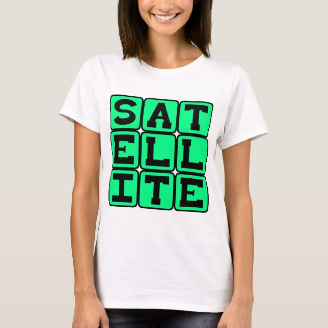 Satellite, Orbiting Object T-Shirt (Front)