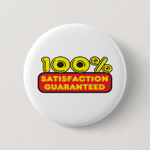 Satisfaction Guaranteed 6 Cm Round Badge