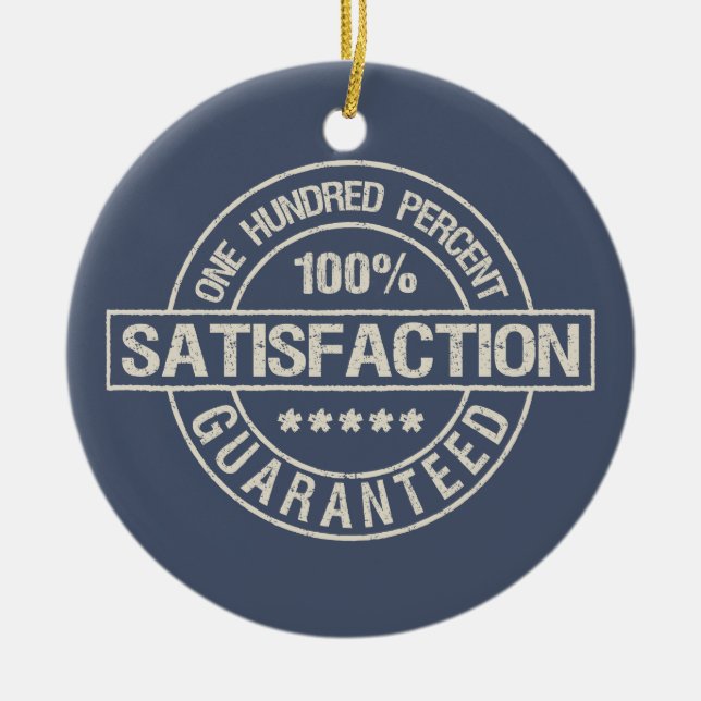 SATISFACTION GUARANTEED custom ornament (Front)