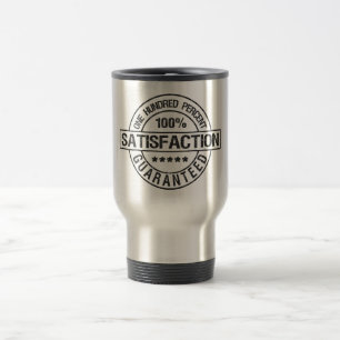 SATISFACTION GUARANTEED mug, choose style, colour Travel Mug