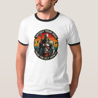 Satisfy Your Soul Trade for Self-Growth Knight  T-Shirt