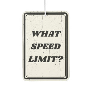 satomi motorsport WHAT SPEED LIMIT? Car Air Freshener