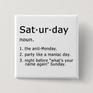 Saturday by Definition 15 Cm Square Badge