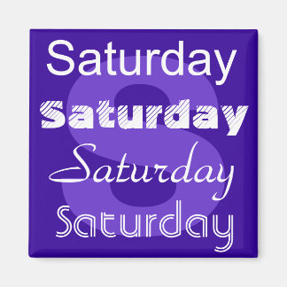 Saturday Day of the Week Magnet