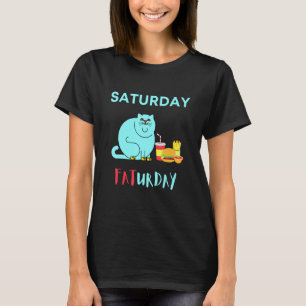 Saturday Faturday Fat Cat Cheeseburger T-Shirt