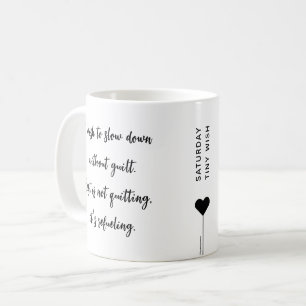 Saturday Morning Affirmation Script Quote Coffee Mug
