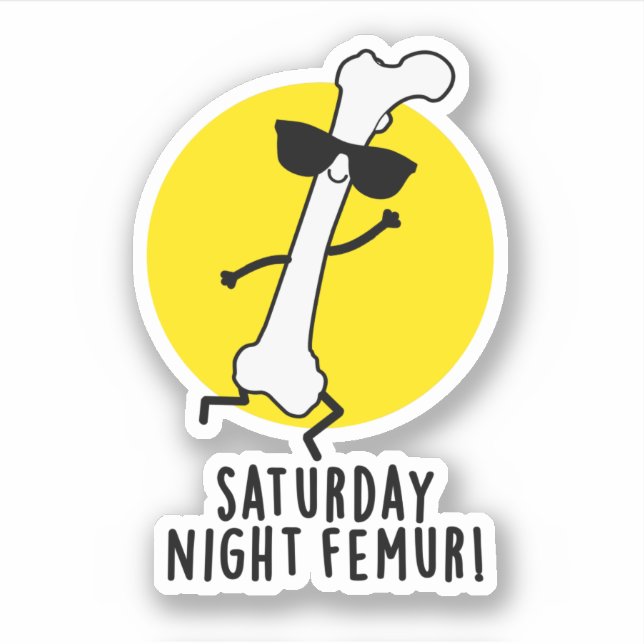 Saturday Night Femur Funny Bone Pun (Front)