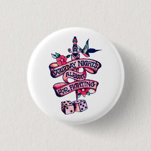 Saturday Night's Alright For Fighting 3 Cm Round Badge