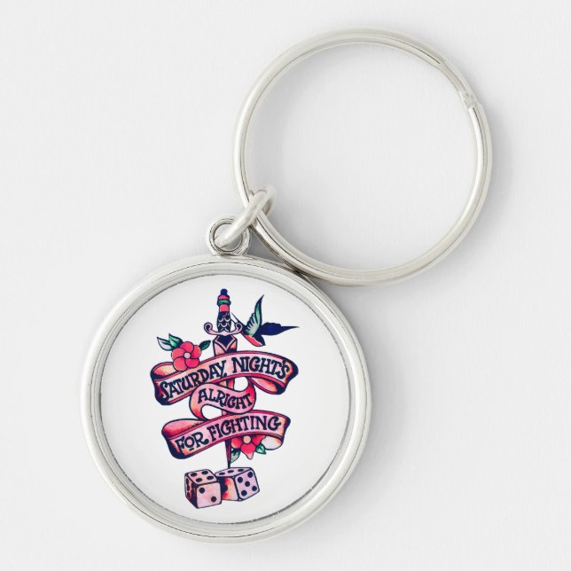 Saturday Night's Alright For Fighting  Key Ring (Front)