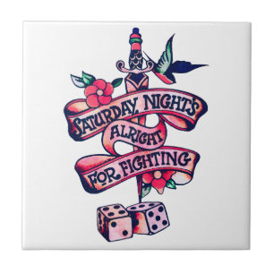 Saturday Night's Alright For Fighting  Tile