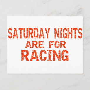 Saturday Nights Are For Racing Postcard