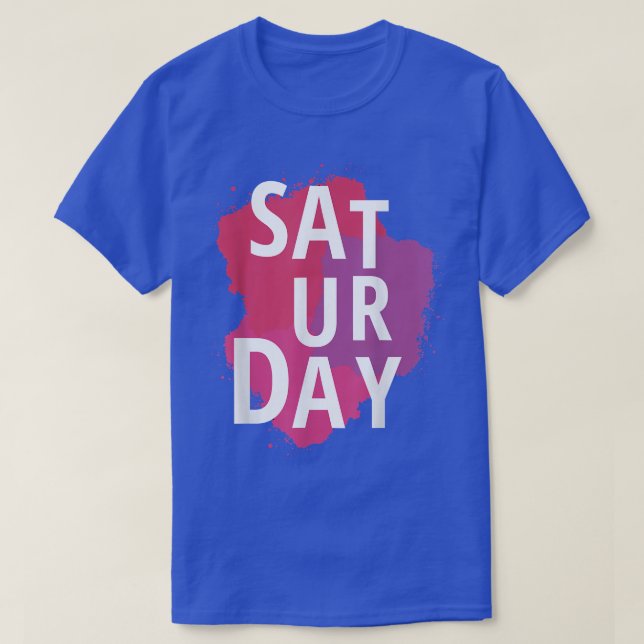 Saturday - The Weekend 28325041 T-Shirt (Design Front)
