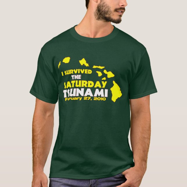 Saturday Tsunami Survivor T-Shirt (Front)
