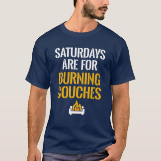 Saturdays Are For Burning Couches West Virginia Ta T-Shirt
