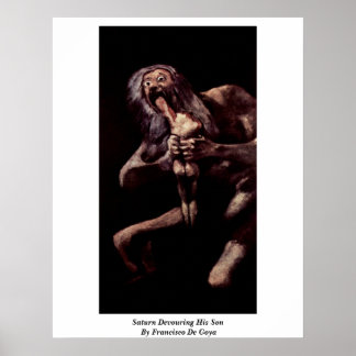 Saturn Devouring His Son By Francisco De Goya Poster