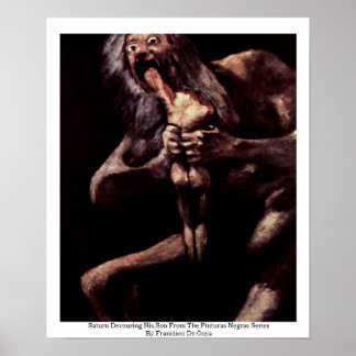 Saturn Devouring His Son From The Pinturas Negras Poster