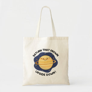 Saturn That Frown Upside Down Funny Planet Pun  Tote Bag