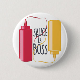 Sauce Is Boss 6 Cm Round Badge
