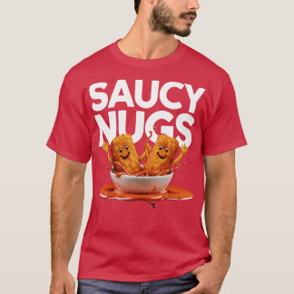 Saucy Nugs T-Shirt