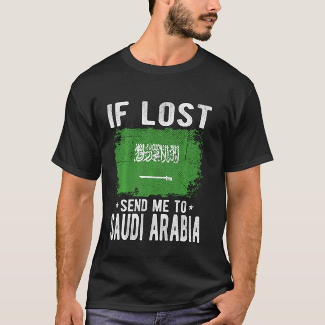 Saudi Arabia Flag Souvenir - If lost send me to Sa T-Shirt (Front)