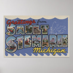 Sault Ste. Marie, Michigan - Large Letter Scenes Poster