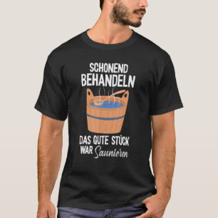 Sauna gentle treat sauna saying sauna goers T-Shirt