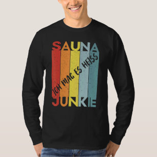 Sauna Spa Massage Sweat Room Banja Sauna Master T-Shirt