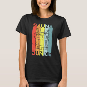 Sauna Spa Massage Sweat room Banya T-Shirt