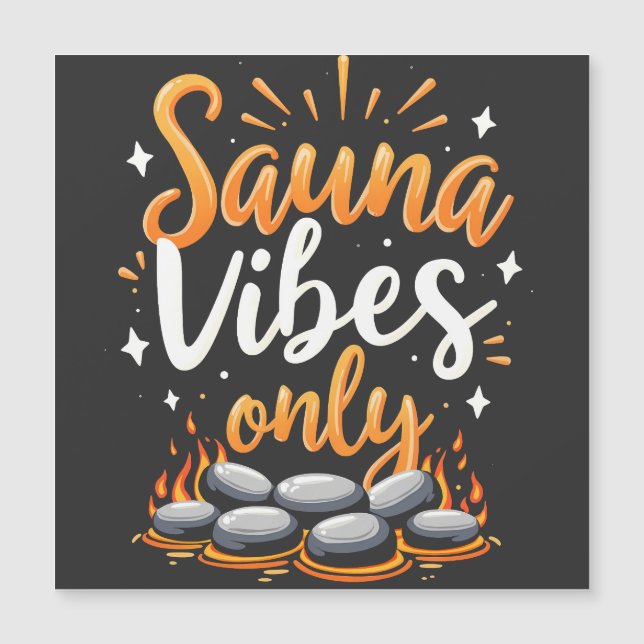 Sauna Vibes Only Sauna Enthusiast Spa Day  (Front)