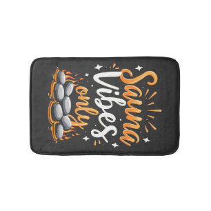 Sauna Vibes Only Sauna Enthusiast Spa Day  Bath Mat