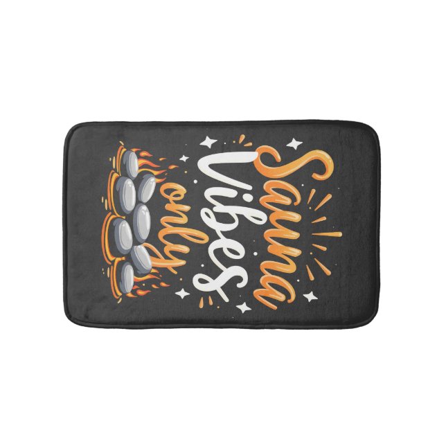 Sauna Vibes Only Sauna Enthusiast Spa Day  Bath Mat (Front)