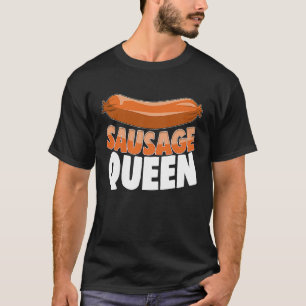 Sausage Queen Best Ever  Women Sausage Love Foodie T-Shirt