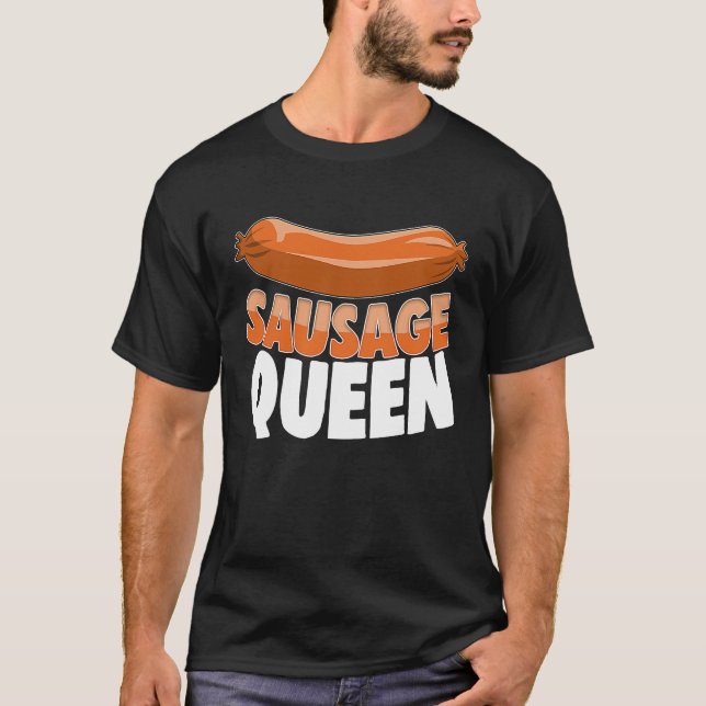 Sausage Queen Best Ever  Women Sausage Love Foodie T-Shirt (Front)