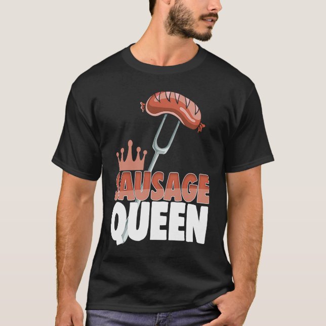 Sausage Queen Best Ever  Women Sausage Love Foodie T-Shirt (Front)