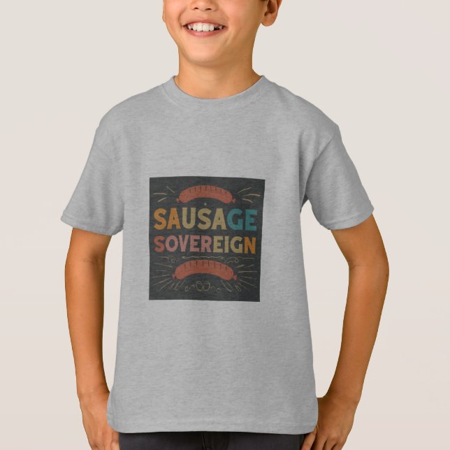 SAUSAGE SOUEREIGN T-Shirt (Front)