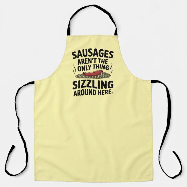 Sausages Aren't The Only Thing Sizzling Around Apron (Front)