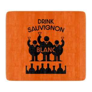 Sauvignon Blanc Wine Drinker   Cutting Board