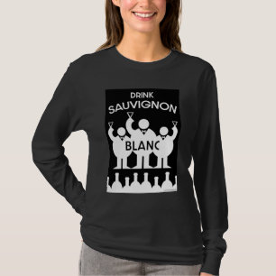 Sauvignon Blanc Wine Drinker  T-Shirt
