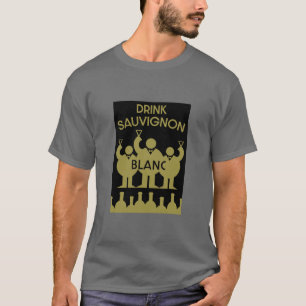 Sauvignon Blanc Wine Drinker T-Shirt
