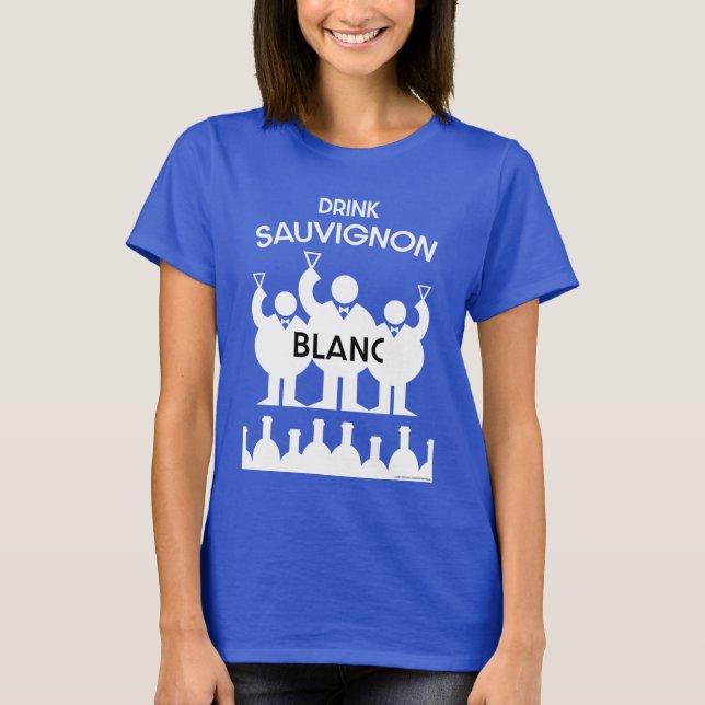 Sauvignon Blanc Wine Drinker T-Shirt (Front)